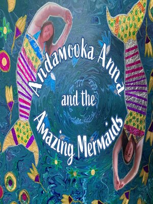 cover image of Andamooka Anna and the Amazing Mermaids